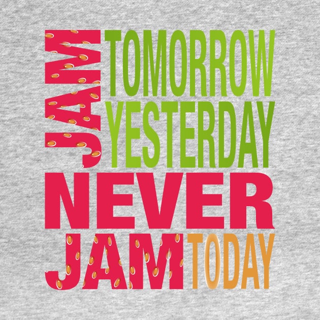 Wonderland Jam Tomorrow Never Jam Today Strawberry Colors by Lyrical Parser